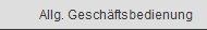 Allg. Gesch�ftsbedienung