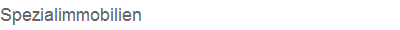 Spezialimmobilien